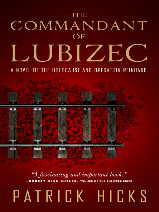 Title details for The Commandant of Lubizec by Patrick Hicks - Available